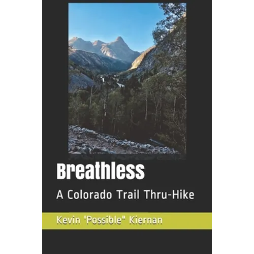 Breathless: A Colorado Trail Thru-Hike
