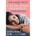 The Naked Truth of Unexplained Infertility: Over 55 Stories of Women Ages 35 to 47 & Their Incredible Journeys to Pregnancy