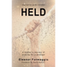 Held: A Mother's Journey of Praying for a Prodigal