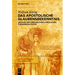 Das Apostolische Glaubensbekenntnis: Leistung Und Grenzen Eines Christlichen Fundamentaltextes