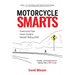 Motorcycle Smarts: Overcome Fear, Learn Control, Master Riding Well