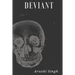 deviant: the obscenity of truth
