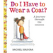 Do I Have to Wear a Coat?