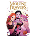 Violent Flowers