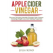 Apple Cider Vinegar: Rapid Weight Loss, Detox, Clean Your House, Apple Cider Vinegar Remedies, Recipes, Heal Your Body, Healing And Cures,