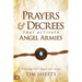 Prayers and Decrees that Activate Angel Armies: Releasing God's Angels into Action