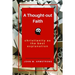 A Thought-out Faith: Christianity as the Best Explanation