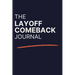 The Layoff Comeback Journal