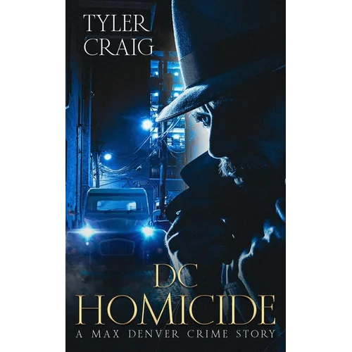 DC Homicide: A Max Denver Crime Story