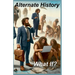 Alternate History: What If?