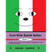 Cool Kids Speak Italian - Book 2: Enjoyable activity sheets, word searches & colouring pages in Italian for children of all ages