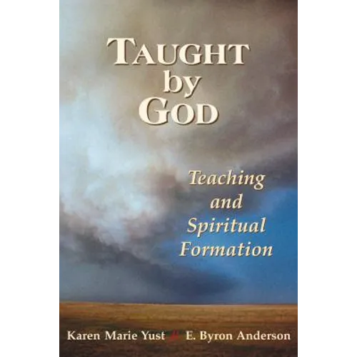 Taught by God: Teaching and Spiritual Formation