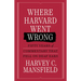 Where Harvard Went Wrong: Fifty Years of Commentary That Fell on Deaf Ears