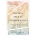 The Winding Path of Transformation: Finding Yourself Between Glory and Humility