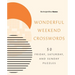 New York Times Games Wonderful Weekend Crosswords: 50 Friday, Saturday, and Sunday Puzzles