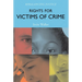 Rights for Victims of Crime: Rebalancing Justice