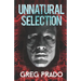 Unnatural Selection: A Technological Thriller