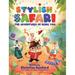 Stylish Safari: The Adventures of Being You