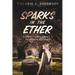 Sparks in the Ether: A True Story about a Pioneer Radioman