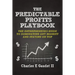 The Predictable Profits Playbook: The Entrepreneur's Guide to Dominating Any Market - And Staying on Top