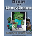 Diary of a Minecraft Wimpy Zombie Book 3: Monster Christmas (Unofficial Minecraft Series)