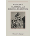 Wisdom in Classical and Biblical Tradition