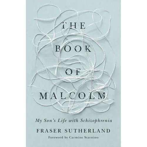 The Book of Malcolm: My Son's Life with Schizophrenia
