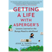 Getting a Life with Asperger's: Lessons Learned on the Bumpy Road to Adulthood