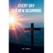 Every Day Is a New Beginning