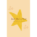 Just like a Star