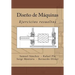 Diseño de Máquinas: Ejercicios resueltos