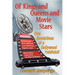Of Kings and Queens and Movie Stars