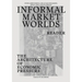 Informal Market Worlds: Reader: The Architecture of Economic Pressure