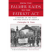 From the Palmer Raids to the Patriot Act: A History of the Fight for Free Speech in America