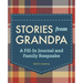 Stories from Grandpa: A Fill-In Journal and Family Keepsake