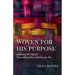 Woven for His Purpose: Embracing the Gift of Unconditional Love God Has for You
