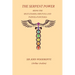 The Sepent Power: Being The SHAT-CHAKRA-NIRUPANA and PADUKA-PANCHAKA