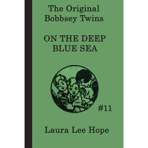 The Bobbsey Twins on the Deep Blue Sea: A Children's Adventure Story