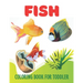 Fish Coloring Book for Toddler: A wonderful fish coloring book for toddler activity
