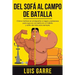 Del SOFA al CAMPO de BATALLA: Cómo motivar en el deporte a vagos y perezosas para que se convierta en un hábito y estilo de vida para siempre