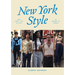 New York Style: Look, Shop, Eat, Play: As Guided by Locals