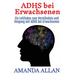 ADHS bei Erwachsenen: Ein Leitfaden zum Verständnis und Umgang mit ADHS bei Erwachsenen