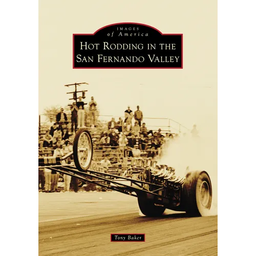 Hot Rodding in the San Fernando Valley