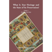 "What is Your Heritage and the State of its Preservation?": Volume 4, Our Roots Run Deep