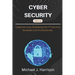 Cybersecurity: A Cybersecurity Guidebook for IT Security Newbies and Professionals