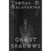 Ghost Shadows