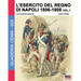 L'esercito del Regno di Napoli 1806-1808 Vol. 1