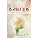 Inspiration: A Woman's Spiritual Triumph: A book of quotes, prayers, thoughts, and prose to inspire you on your life journey