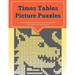 Times Tables Picture Puzzles: ...the fun way to practice your multiplication skills