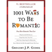 1001 Ways to Be Romantic: More Romantic Than Ever